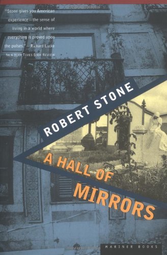 Robert Stone/A Hall of Mirrors